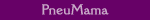 PneuMama